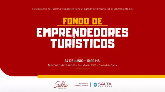 Salta lanza el Fondo de Emprendedores Turísticos para impulsar el turismo innovador y sostenible