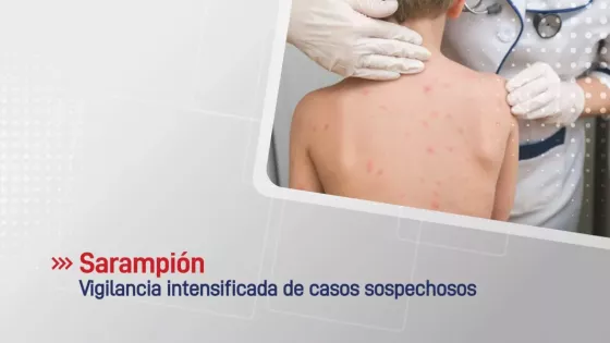 Se intensifica en toda la provincia la vigilancia sobre casos sospechosos de sarampión