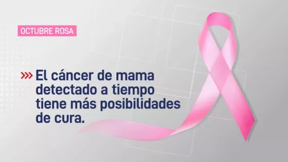 Octubre rosa: La detección temprana del cáncer de mama aumenta las posibilidades de cura